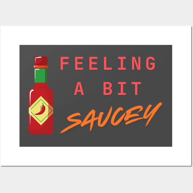 Feeling a bit aucey- a hot sauce lover design Wall Art by C-Dogg